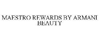 MAESTRO REWARDS BY ARMANI BEAUTY