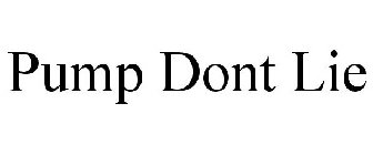 PUMP DONT LIE