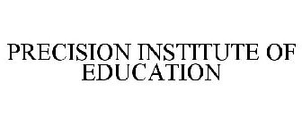 PRECISION INSTITUTE OF EDUCATION