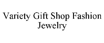 VARIETY GIFT SHOP FASHION JEWELRY