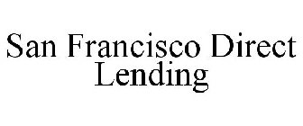 SAN FRANCISCO DIRECT LENDING