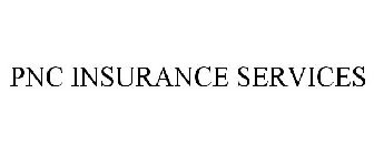 PNC INSURANCE SERVICES