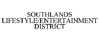 SOUTHLANDS LIFESTYLE/ENTERTAINMENT DISTRICT