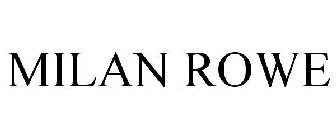 MILAN ROWE