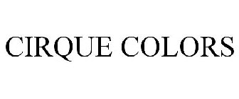 CIRQUE COLORS