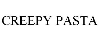 CREEPY PASTA