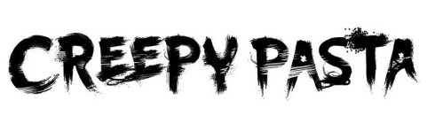CREEPYPASTA