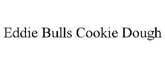 EDDIE BULL'S COOKIE DOUGH