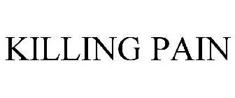 KILLING PAIN