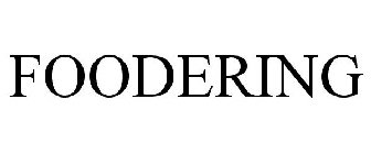 FOODERING