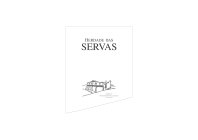 HERDADE DAS SERVAS FAMILY WINEGROWING LEGACY SINCE 1667