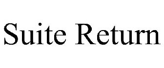 SUITE RETURN