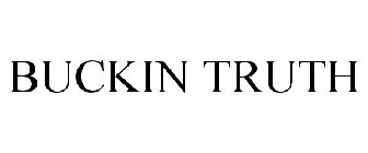 BUCKIN TRUTH