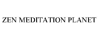 ZEN MEDITATION PLANET