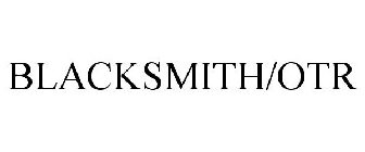 BLACKSMITH/OTR