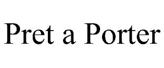 PRET A PORTER