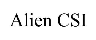 ALIEN CSI