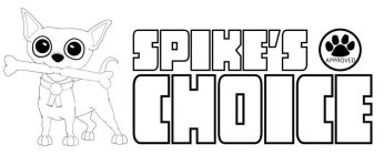 SPIKE'S CHOICE APPROVED