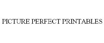 PICTURE PERFECT PRINTABLES