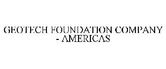 GEOTECH FOUNDATION COMPANY - AMERICAS