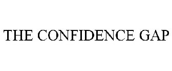 THE CONFIDENCE GAP