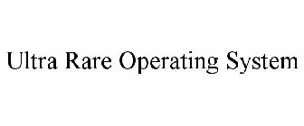 ULTRA RARE OPERATING SYSTEM