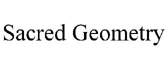 SACRED GEOMETRY