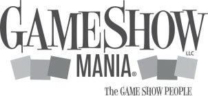 GAME SHOW MANIA LLC THE GAME SHOW PEOPLE