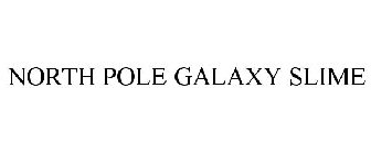 NORTH POLE GALAXY SLIME