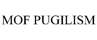 MOF PUGILISM