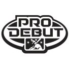 PRO DEBUT