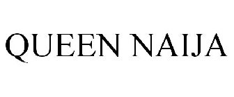 QUEEN NAIJA