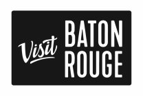 VISIT BATON ROUGE