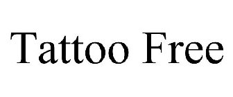 TATTOO FREE
