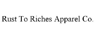 RUST TO RICHES APPAREL CO.