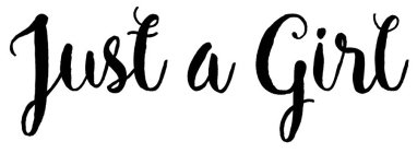 JUST A GIRL