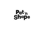 PET 'N SHAPE