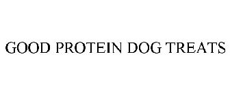 GOOD PROTEIN DOG TREATS