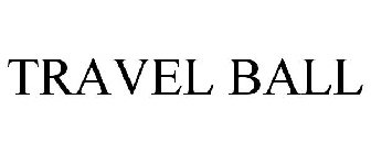 TRAVEL BALL