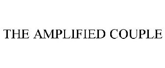 THE AMPLIFIED COUPLE