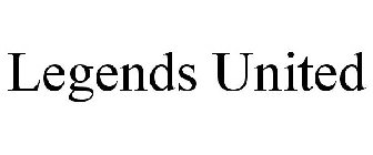 LEGENDS UNITED