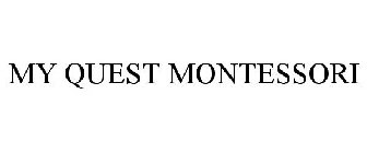 MY QUEST MONTESSORI