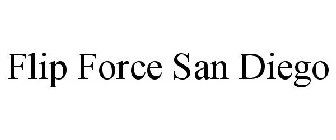 FLIP FORCE SAN DIEGO