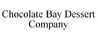 CHOCOLATE BAY DESSERT COMPANY