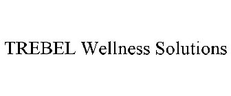 TREBEL WELLNESS SOLUTIONS