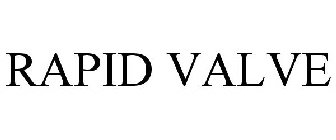 RAPID VALVE