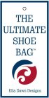 THE ULTIMATE SHOE BAG ELLA DAWN DESIGNS