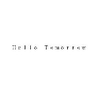 HELLO TOMORROW