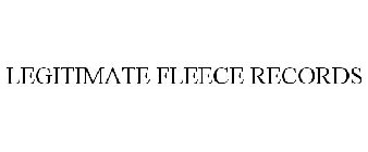 LEGITIMATE FLEECE RECORDS