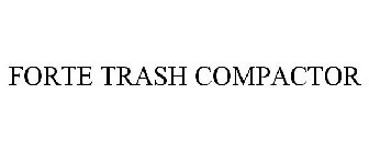 FORTE TRASH COMPACTOR